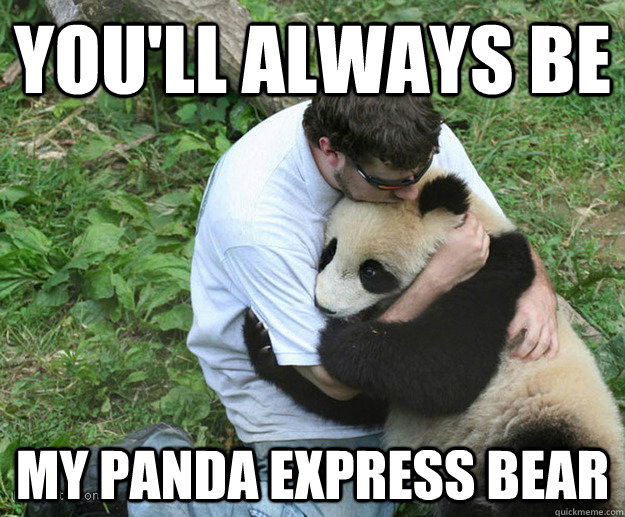 you'll always be my panda express bear - you'll always be my panda express bear  consoling acting panda