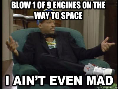 blow 1 of 9 engines on the way to space   Aint Even Mad Fresh Prince