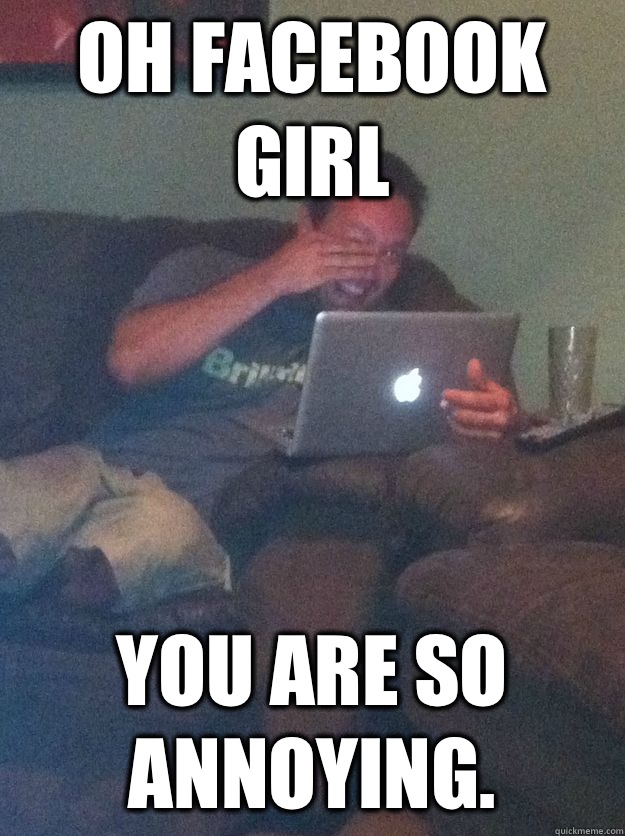 Oh Facebook Girl You are so annoying.  Meme-discovering dad walking dead