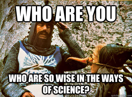 Who are you  who are so wise in the ways of science? - Who are you  who are so wise in the ways of science?  Misc