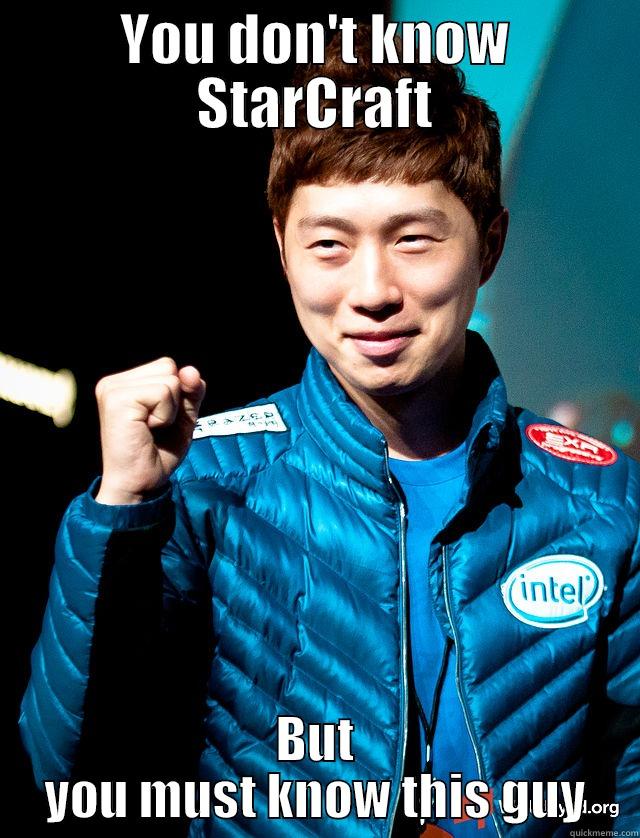 YOU DON'T KNOW STARCRAFT BUT YOU MUST KNOW THIS GUY Misc