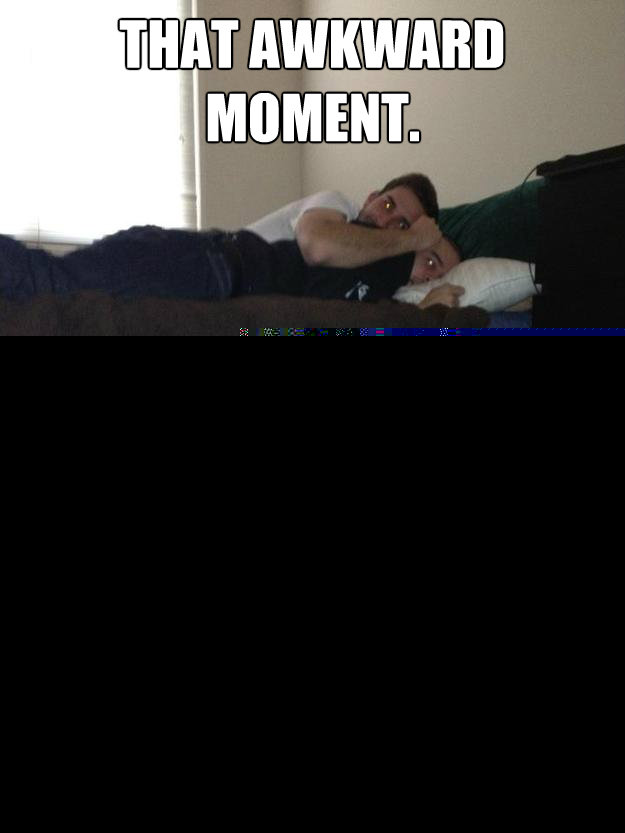 That Awkward Moment. When you realize your more than just friends.  