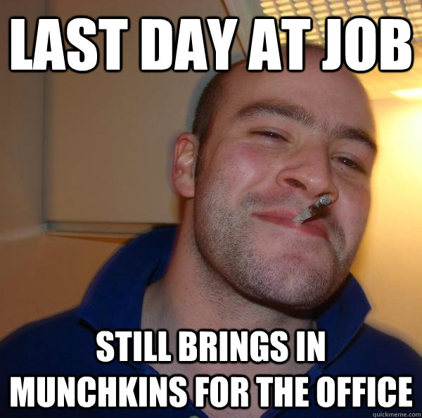 LAST DAY AT JOB STILL BRINGS IN MUNCHKINS FOR THE OFFICE - LAST DAY AT JOB STILL BRINGS IN MUNCHKINS FOR THE OFFICE  Misc