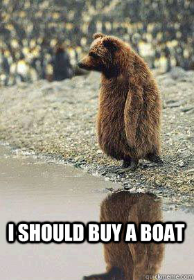  I should buy a boat  