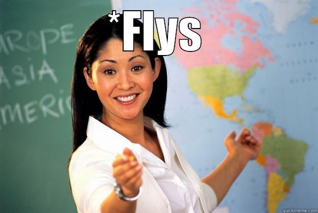*FLYS  Unhelpful High School Teacher