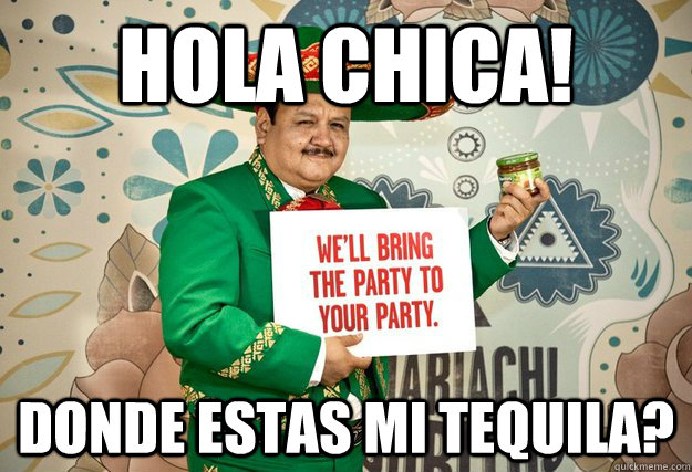Hola chica! donde estas mi tequila? - Hola chica! donde estas mi tequila?  mariachi samira