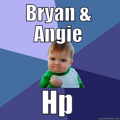 BRYAN & ANGIE HP Success Kid