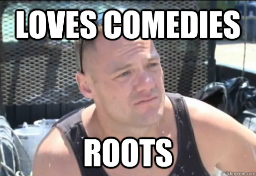 Loves Comedies Roots - Loves Comedies Roots  Proud South Buffalonian