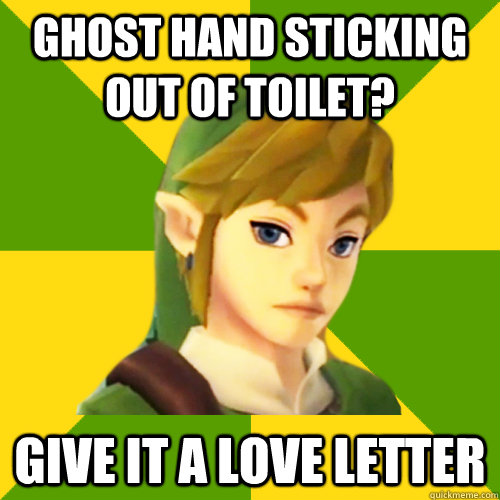 ghost hand sticking out of toilet? give it a love letter  Deadpan Link