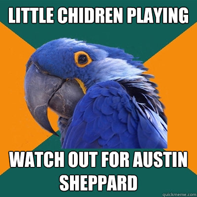 Little chidren playing Watch out for Austin sheppard  Paranoid Parrot