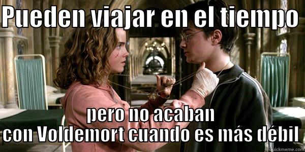 PUEDEN VIAJAR EN EL TIEMPO  PERO NO ACABAN CON VOLDEMORT CUANDO ES MÁS DÉBIL Misc