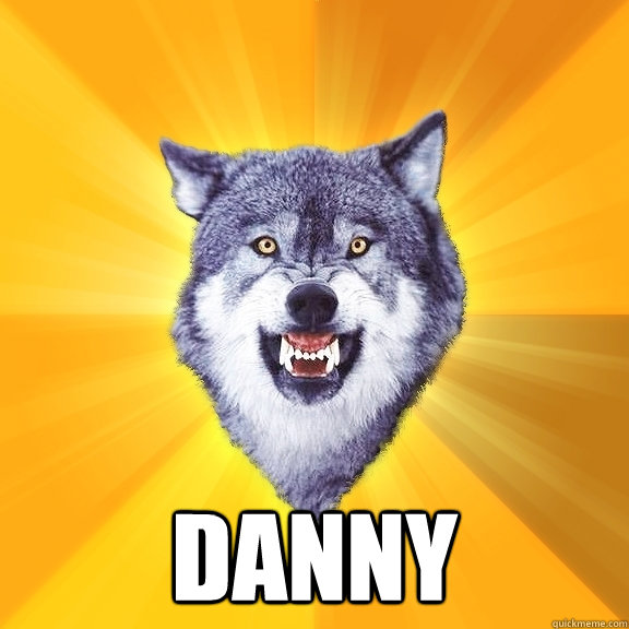  Danny  Courage Wolf