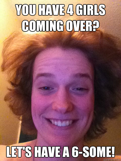 You Have 4 girls coming over? Let's Have A 6-Some!  Our Boy Dayton