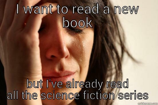And I only like Science Fiction books. - quickmeme