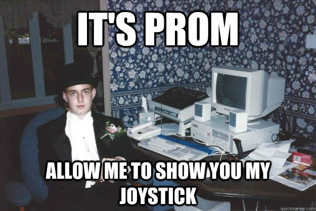 It's prom Allow me to show you my joystick  