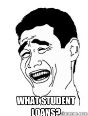  What student loans?  Yao meme