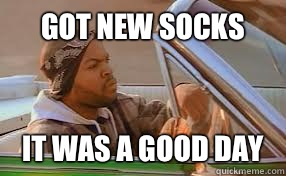 Got new socks It was a good day - Got new socks It was a good day  A good day