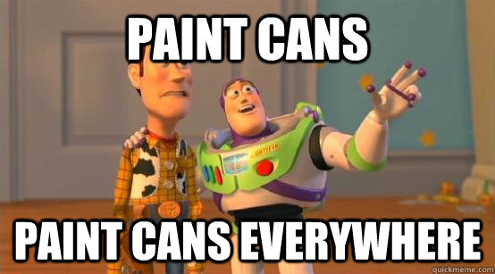 paint cans paint cans everywhere  Buzz Glitter