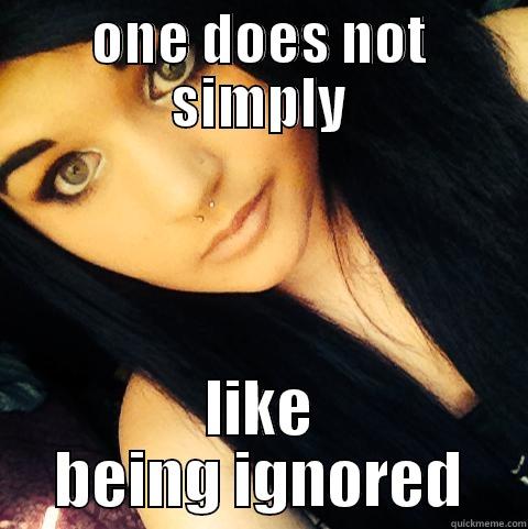 ONE DOES NOT SIMPLY LIKE BEING IGNORED Misc