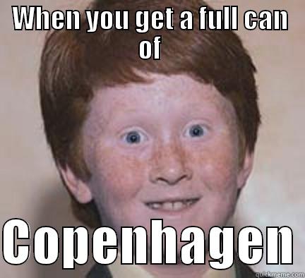 Cyrus' meme - WHEN YOU GET A FULL CAN OF  COPENHAGEN Over Confident Ginger