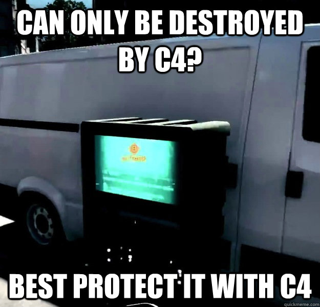 Can only be destroyed by C4? Best protect it with c4 - Can only be destroyed by C4? Best protect it with c4  BF3 Rush Logic