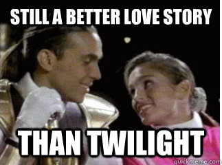 Still a better love story than twilight  Power Rangers