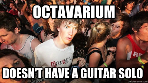 Octavarium Doesn't have a guitar solo  Sudden Clarity Clarence