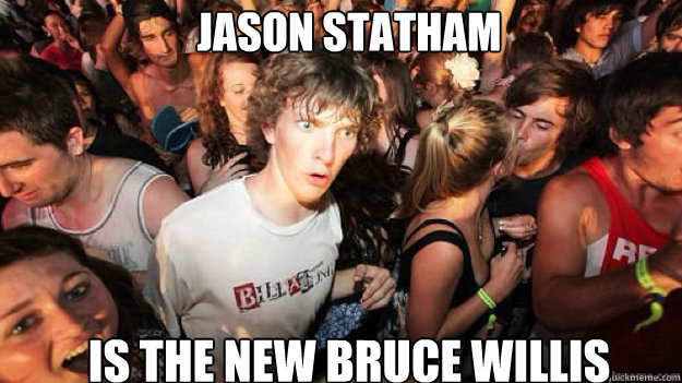 jason statham is the new bruce willis  Sudden clarity clarance