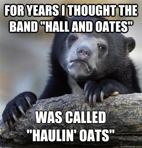 FOR YEARS I THOUGHT THE BAND 