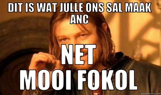 DIT IS WAT JULLE ONS SAL MAAK ANC NET MOOI FOKOL Boromir