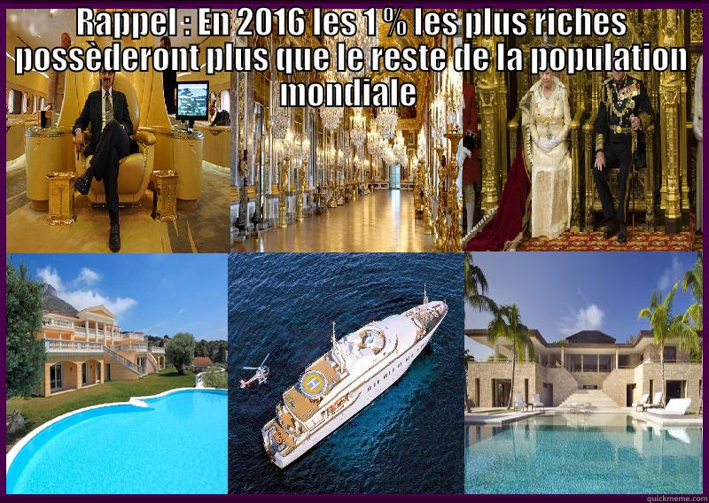 RAPPEL : EN 2016 LES 1 % LES PLUS RICHES POSSÈDERONT PLUS QUE LE RESTE DE LA POPULATION MONDIALE   Misc
