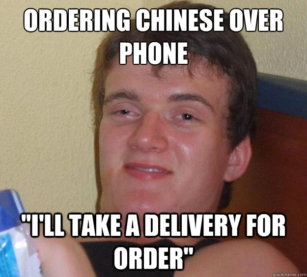 Ordering chinese over
phone 