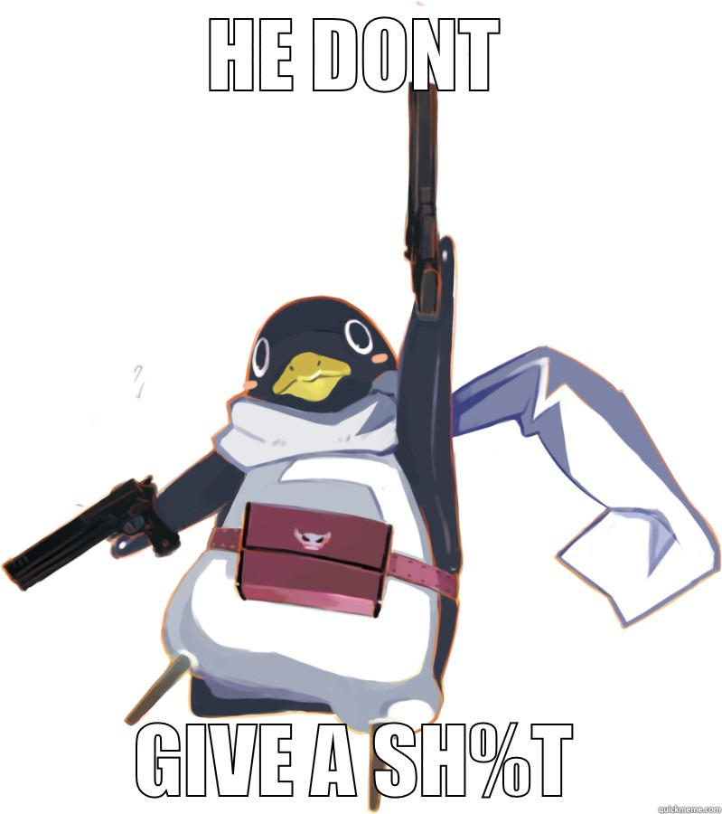 HE DONT GIVE A SH%T Misc