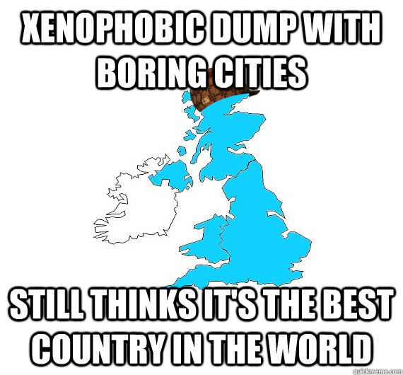 Xenophobic dump with boring cities Still thinks it's the best country in the world  