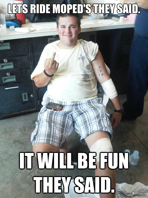 Lets ride Moped's they said. It will be fun they said. - Lets ride Moped's they said. It will be fun they said.  Kristen