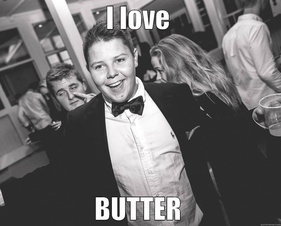 butter boy - I LOVE BUTTER Misc