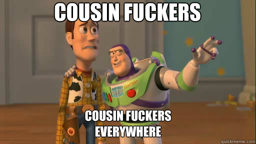 Cousin Fuckers Cousin fuckers
Everywhere  Everywhere