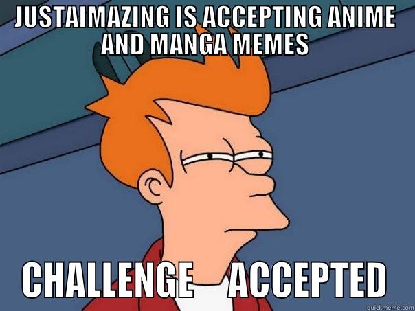 JUSTAIMAZING IS ACCEPTING ANIME AND MANGA MEMES CHALLENGE     ACCEPTED Futurama Fry