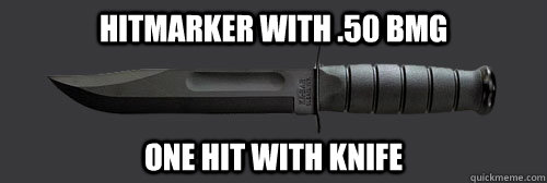 Hitmarker with .50 BMG One hit with knife - Hitmarker with .50 BMG One hit with knife  Misc