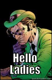 Sexy Riddler -  HELLO LADIES Misc
