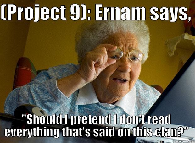 (PROJECT 9): ERNAM SAYS,  