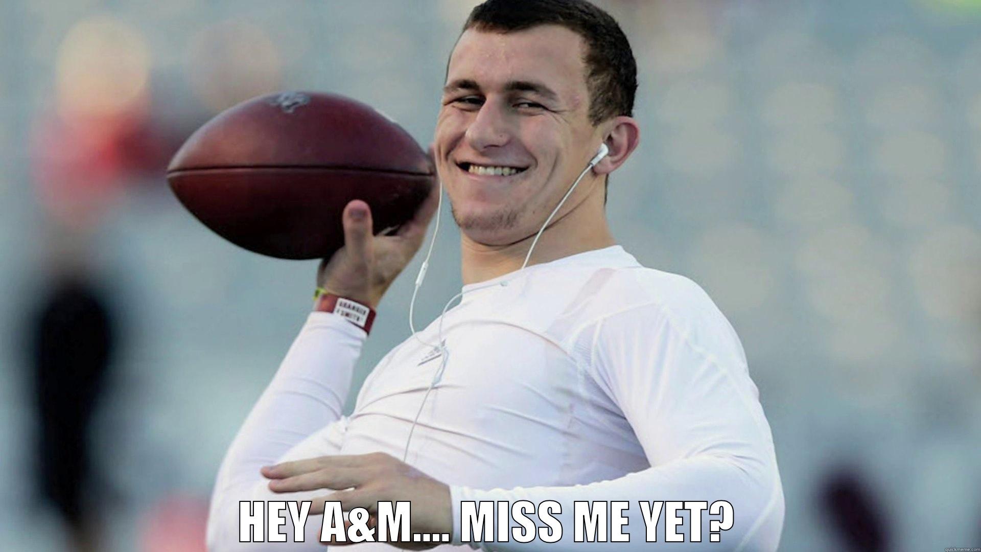 johnny football -  HEY A&M.... MISS ME YET? Misc