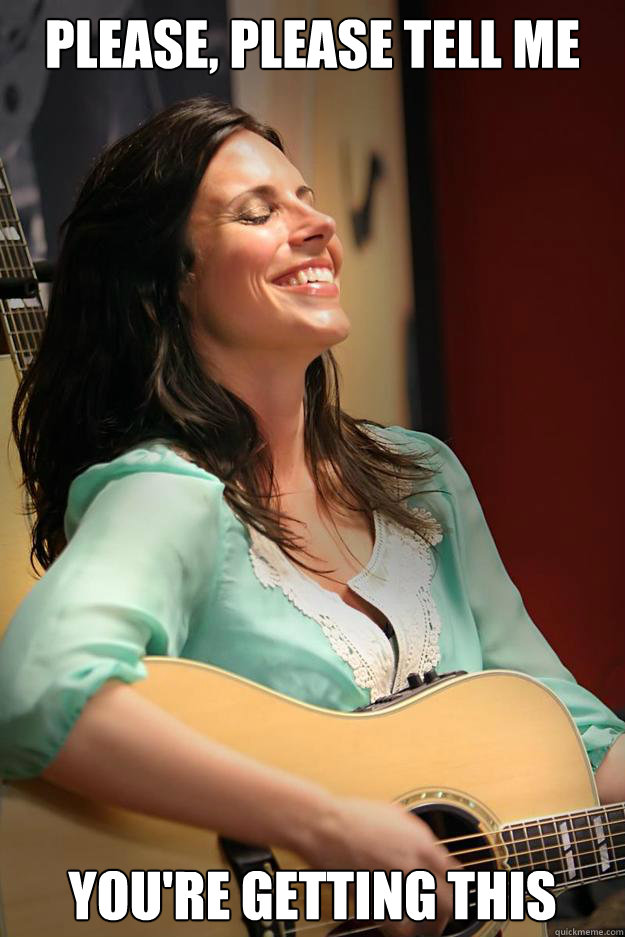 Please, please tell me you're getting this  Posing Singer-Songwriter