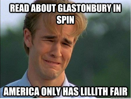 Read about Glastonbury in Spin America only has Lillith Fair  1990s Problems