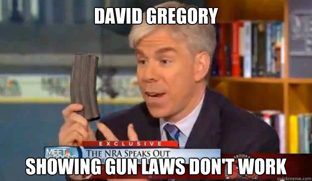David Gregory Showing gun laws don't work  David Gregorys Privilege