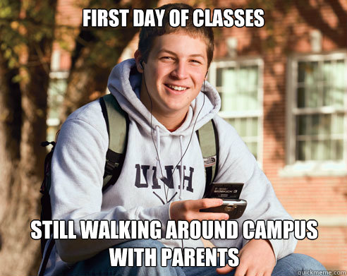 First day of classes Still walking around campus with parents  College Freshman