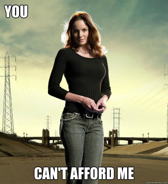you can't afford me - you can't afford me  Lori Grimes