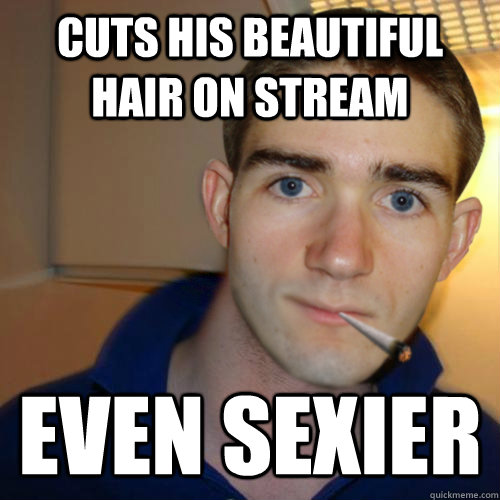 Cuts his beautiful hair on stream Even sexier  Good Guy Runnerguy