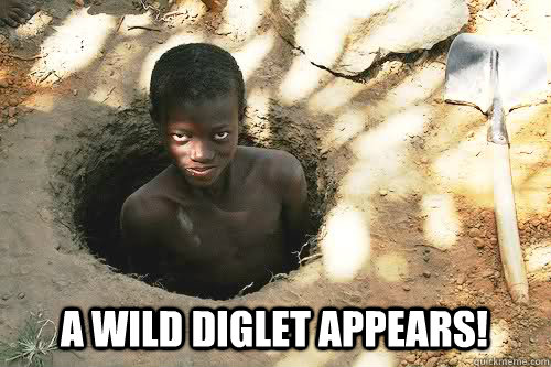 A Wild Diglet appears!  Niglet