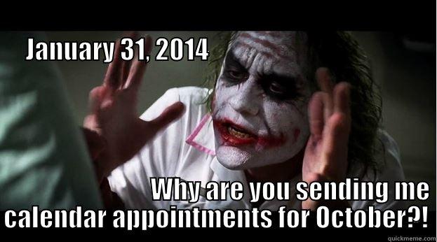  JANUARY 31, 2014                                                                                                                                                                                                                                                Joker Mind Loss